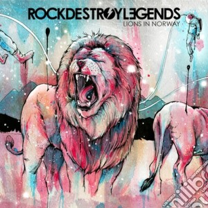 Rock Destroy Legends - Lions In Norway cd musicale di Rock destroy legends