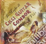 Cicci Guitar Condor - Il Meglio Di..Vol.1