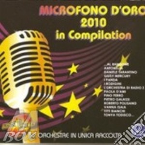 Microfono D'oro 2010 - (3 Cd) cd musicale di ARTISTI VARI