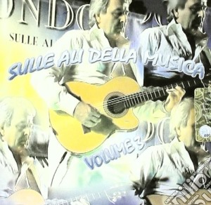 Cicci Guitar Condor - Sulle Ali Della Musica 3 cd musicale di Condor Cicci