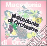 Macedonia Di Orchestre - Macedonia Di Orchestre