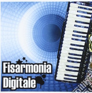 Fisarmonia Digitale - Fisarmonia Digitale cd musicale di Digitale Fisarmonia