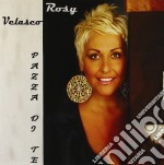 Rosy Velasco - Pazza Di Te