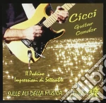 Cicci Guitar Condor - Sulle Ali Della Musica 10 cd