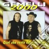 Gemelli 2000 - Quel Che Resta Del Giorno.. cd