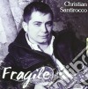Christian Santirocco - Fragile cd