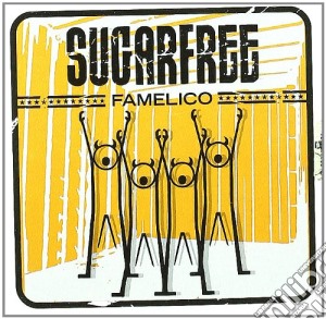 Sugarfree - Famelico cd musicale di Sugarfree