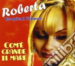 Roberta Tropical Flower - Com'e' Grande Il Mare