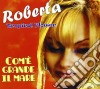 Roberta Tropical Flower - Com'e' Grande Il Mare cd