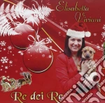Elisabetta Viviani - Re Dei Re cd