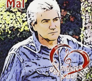 Mal - La Musica Del Cuore cd musicale di Mal