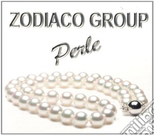 Zodiaco Group - Perle cd musicale di Group Zodiaco