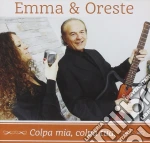 Emma & Oreste - Colpa Mia Colpa Tua cd