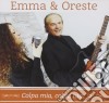 Emma & Oreste - Colpa Mia Colpa Tua cd