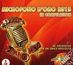 Microfono D'Oro 2015 In Compilation / Various (5 Cd) cd musicale di Artisti Vari