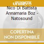 Nico Di Battista Annamaria Boz - Natosound