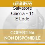 Salvatore Ciaccia - 11 E Lode cd