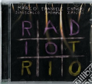 Siniscalco / Smimmo / Zanisi - Radio Trio cd musicale di Sm Siniscalco marco