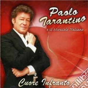 Paolo Tarantino - Cuore Infranto cd musicale di TARANTINO PAOLO