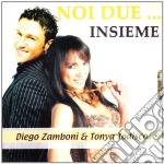 Diego Zamboni & Tonya Todisco - Noi Due...insieme