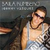 Johnny Vazquez - Baila Rumbero cd