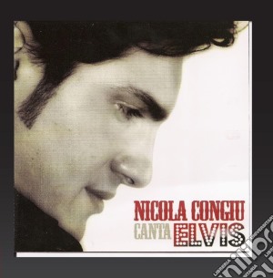 Nicola Congiu - Canta Elvis cd musicale di CONGIU NICOLA