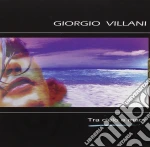 Giorgio Villani - Tra Il Cielo E Il Mare cd