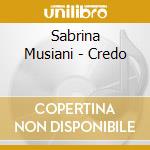 Sabrina Musiani - Credo cd musicale di MUSIANI SABRINA