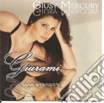 Giusy Mercury - Giurami cd