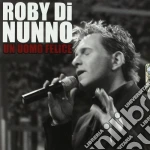 Roby Di Nunno - Un Uomo Felice cd