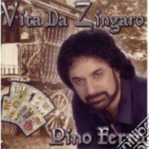 Pino Ferro - Vita Da Zingaro cd musicale di FERRO PINO