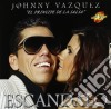 Johnny Vazquez - Escandalo cd
