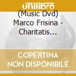 (Music Dvd) Marco Frisina - Charitatis Hostia - Vittima D'Amore cd musicale