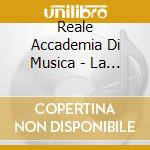 Reale Accademia Di Musica - La Cometa cd musicale di Reale Accademia Di Musica