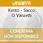Kento - Sacco O Vanzetti cd