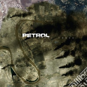 Petrol - Dal Fondo cd musicale di PETROL