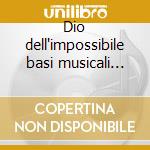 Dio dell'impossibile basi musicali (CDB 31) cd