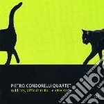 Pietro Condorelli - Wild Cats, Difficult To Bo... E Altre Storie cd