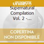 Supernatural Compilation Vol. 2 - The Sound Of Saint Tropez / Various cd