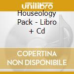 Houseology Pack - Libro + Cd cd