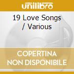19 Love Songs / Various cd