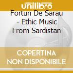 Fortun De Sarau - Ethic Music From Sardistan cd
