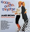 (LP Vinile) James Brown And His Famous Flames - Good Good Twistin cd