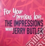 (LP Vinile) Impressions (The) / Jerry Butler - For You Precious Love vinile