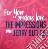 (LP Vinile) Impressions (The) / Jerry Butler - For You Precious Love cd