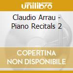 Claudio Arrau - Piano Recitals 2 cd