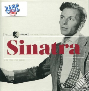 Frank Sinatra - Hello Frank! The Anniversary Collection (12 Cd) cd musicale di Sinatra Frank