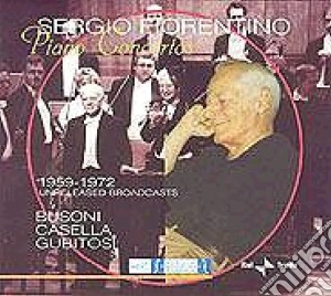 Sergio Fiorentino: Piano Concertos 1959-1972 - Unreleased Broadcasts cd musicale di Sergio Fiorentino: Piano Concertos 1959
