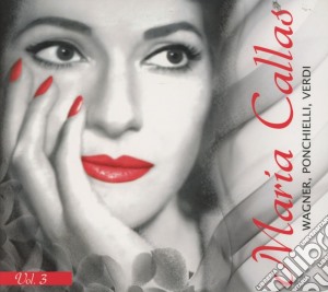 Maria Callas: Vol.3 - Wagner, Ponchielli, Verdi cd musicale di Maria Callas: Vol.3