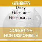 Dizzy Gillespie - Gillespiana And Carnegie Hall Concert cd